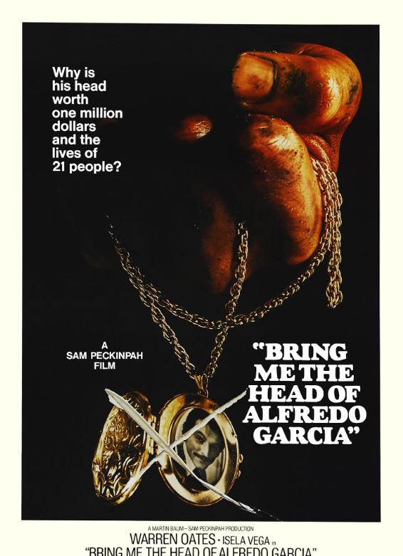 Bring Me the Head of Alfredo Garcia (1974)