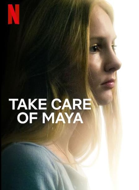 Take  Care of Maya (2023)
